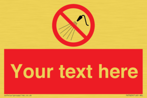 Custom prohibition Do not spray with water